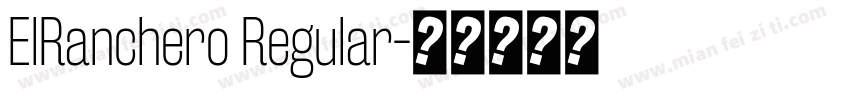 ElRanchero Regular字体转换